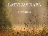 Interaktīva viktorīna LATVIJAS DABA